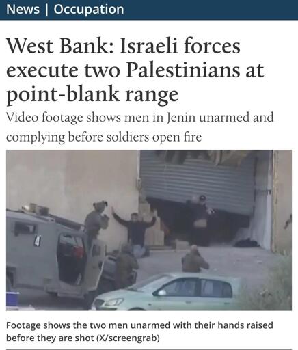 West Bank: Israeli forces execute two Palestinians at point-blank range
Video footage shows men in Jenin unarmed and complying before soldiers open fire